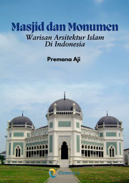 Masjid dan Monumen: Warisan Arsitektur Islam di Dunia